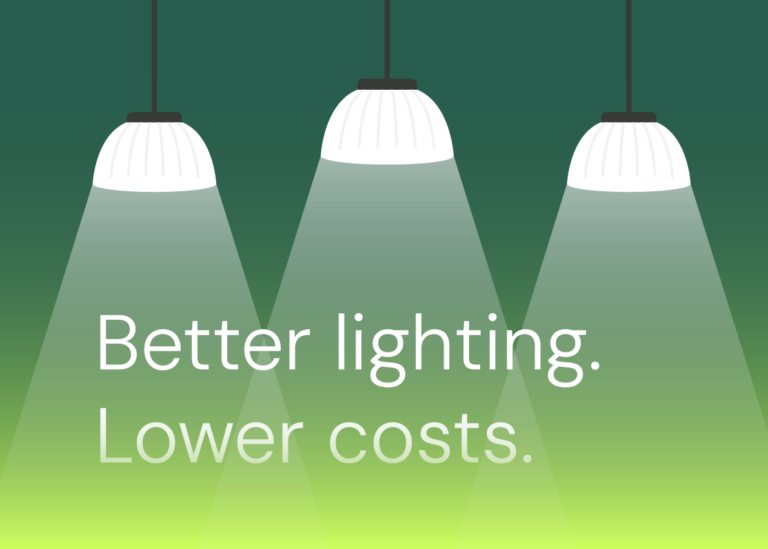 Better lighting. Lower costs.